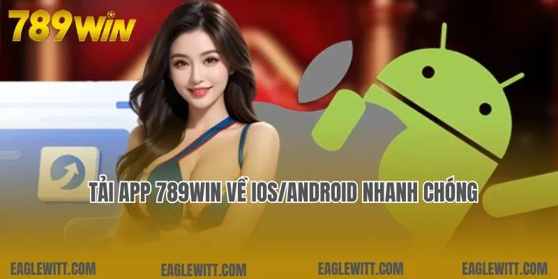 Trải Nghiệm Vô Vàn Tựa Game Đặc Sắc Nhờ Tải App 789win