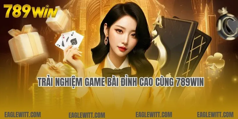 Điểm danh top game hot 789win thuộc chuyên mục game bài