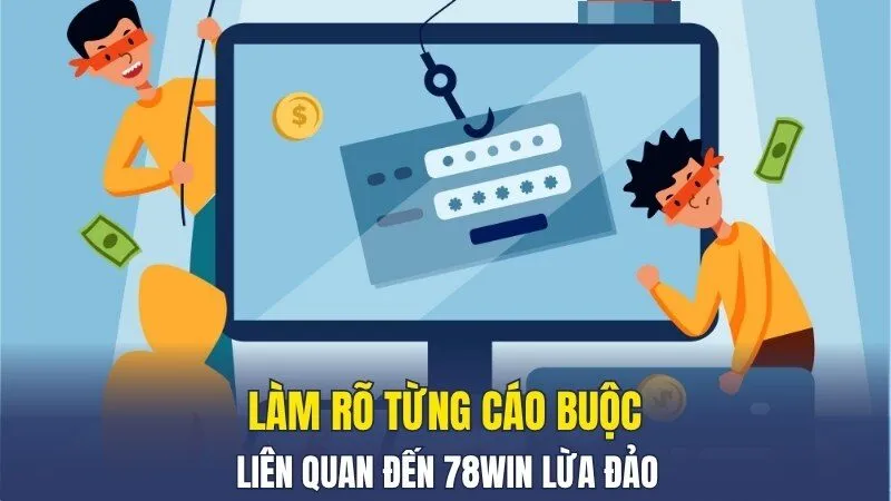 Làm rõ từng cáo buộc liên quan đến 789win lừa đảo Làm rõ từng cáo buộc liên quan đến 789win lừa đảo